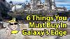 Top 6 Things You Must Buy In Disney S Galaxy S Edge Rix Top Six